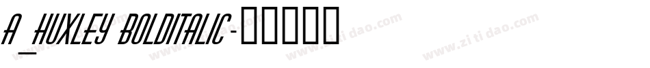 a_Huxley BoldItalic字体转换